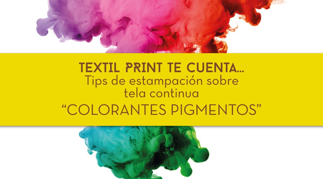 Tips de estampación textil… colorantes pigmentos