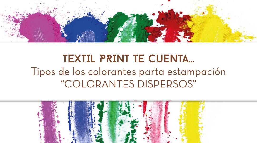 Tipos de colorantes para estampación: Colorantes Dispersos