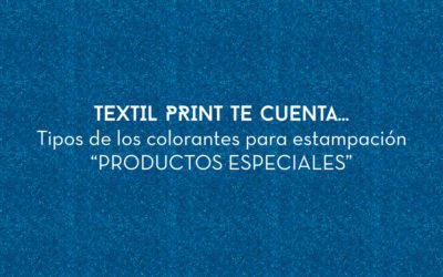 Textilprint te cuenta… Productos especiales